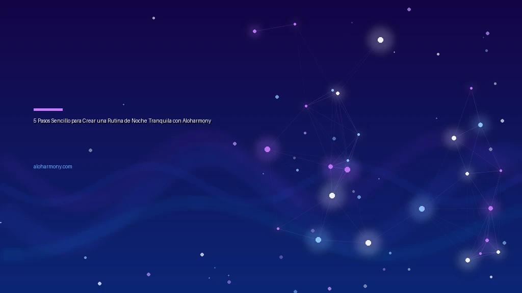5 Pasos Sencillo para Crear una Rutina de Noche Tranquila con Aloharmony