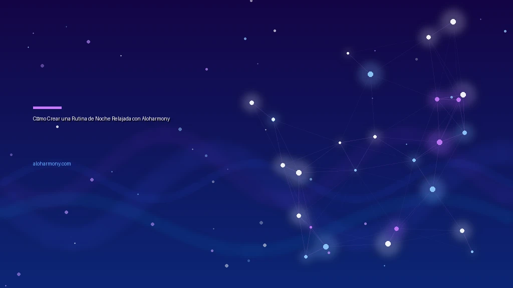 Cómo Crear una Rutina de Noche Relajada con Aloharmony