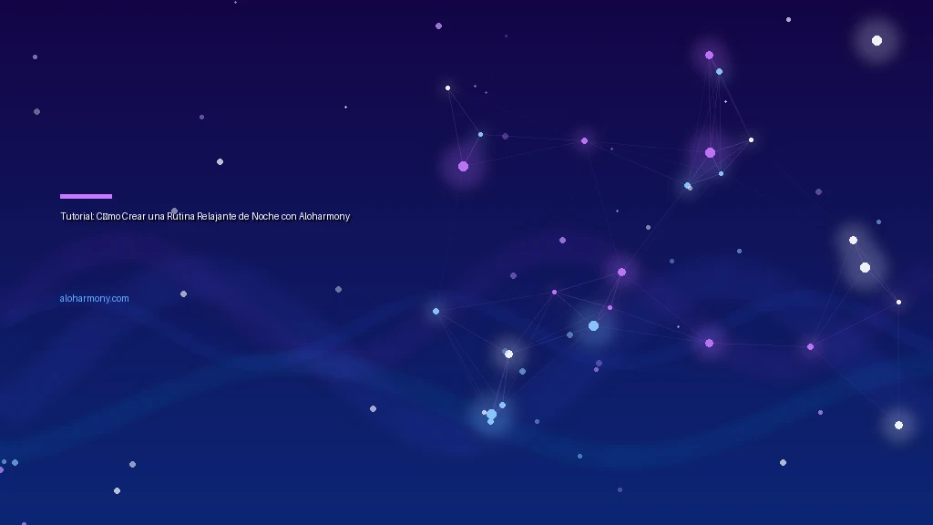 Tutorial: Cómo Crear una Rutina Relajante de Noche con Aloharmony